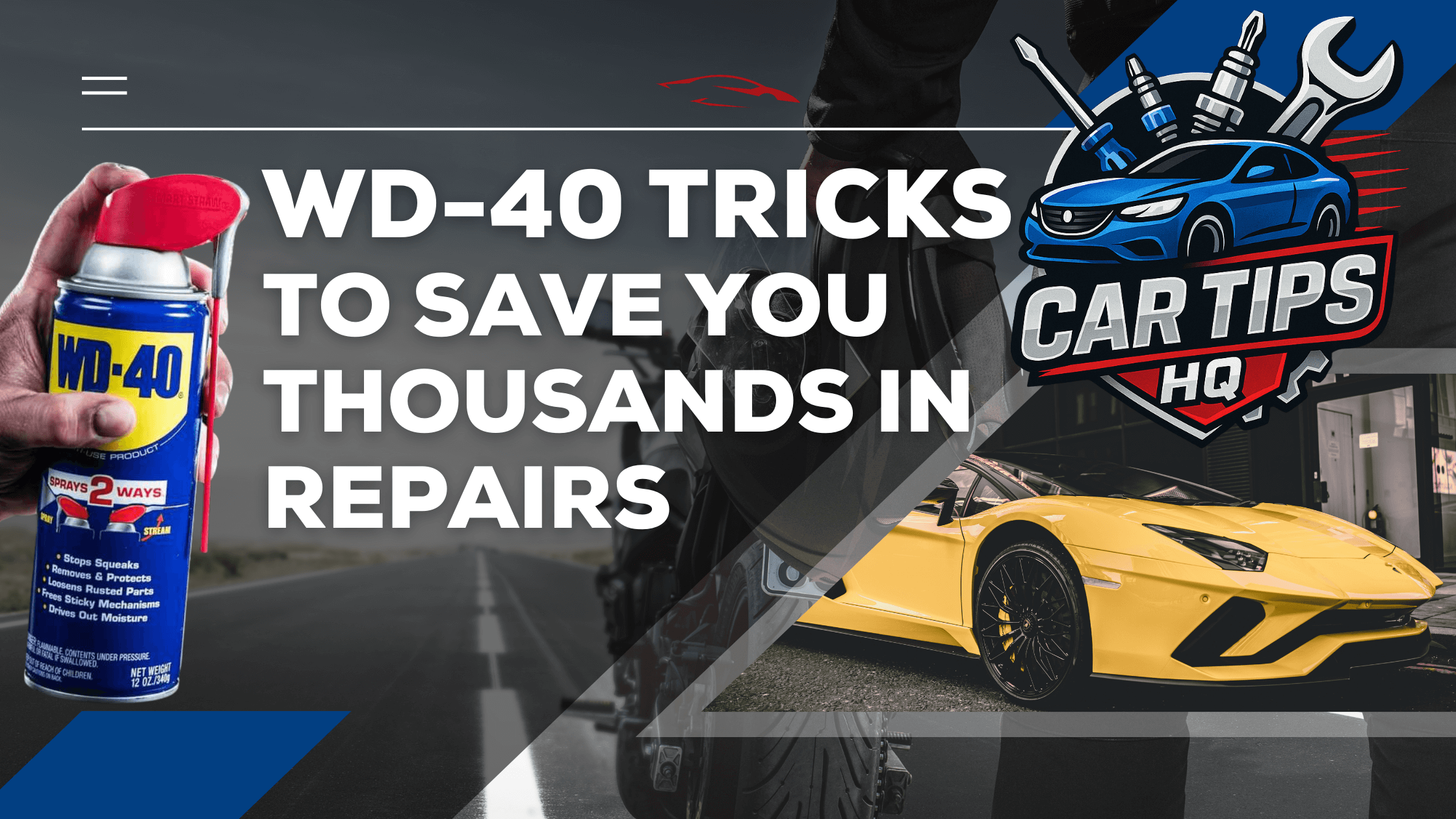 wd-40 tricks to save you thousands - cartipshq